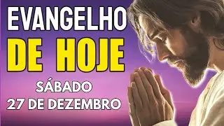27/12 Evangelho do Dia | João 20,2-8 | Sábado | Com Pregação + Testemunho + Oração da Manhã