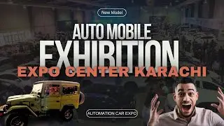 Karachi Auto Expo 2024 - Best Cars, More!