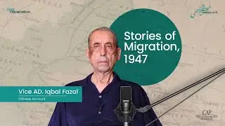 First Generation | Stories of Migration:  Vice Admiral Iqbal Fazal Qadir | Pakistan at 75