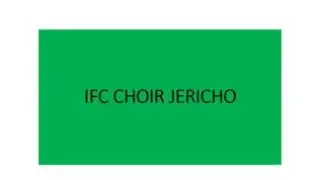 Mtumishi wa Mungu IFC Jericho Choir