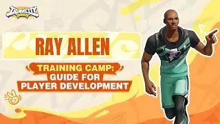 Dunk City Dynasty | Know Your Player: Player Development | Ray Allen