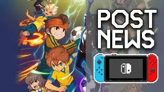 POST NEWS #14 | Il ritorno di Inazuma Eleven + Scontissimi Nintendo
