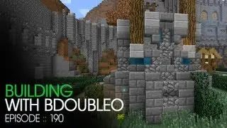 Minecraft Building with BdoubleO - Episode 190 - New Style + Time Lapse