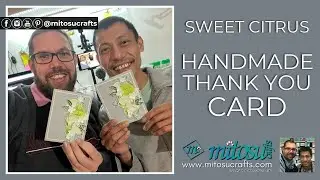 Sweet Citrus Handmade Card and Papercraft LIVE Demonstration