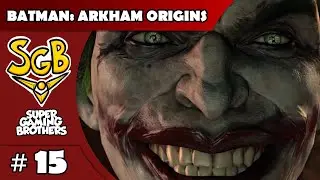 SGB Play: Batman: Arkham Origins - Part 15 | Balcony Brawl with Bane and Batman