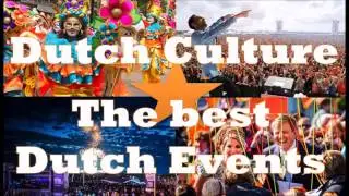 Dutch Culture: The best Dutch Events & National Holidays