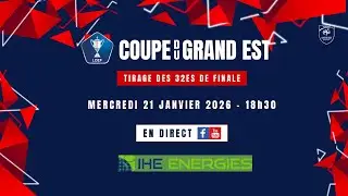 En direct : Tirage au sort des 32ES de finale de la coupe du Grand Est