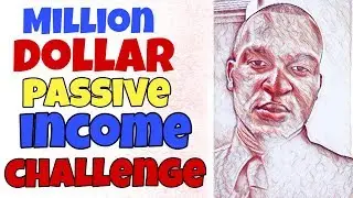 Million Dollar Passive Income Challenge