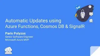 AzureHeads 24# Meetup: Automatic updates using Azure Functions CosmosDB and SignalR