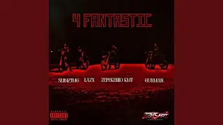 4 Fantastic (feat. Zepekenio Kmt, Gunmvn shift, Slim2tmg)