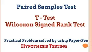 T - Test I Wilcoxon's Signed - Rank Test I Hypothesis Testing I Paired Samples Test