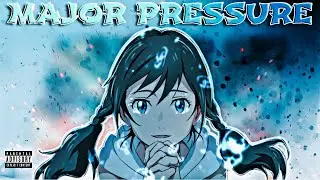 Major Pressure - S4Y「AMV」