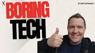 Why Boring Technology Saves You Time and Money