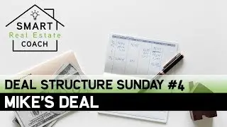 Deal Structure Sunday #4: Mike's Deal