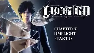 Judgment. Chapter 7: Limelight (Part I). (PC, 4K, 100% walkthrough, no comments)