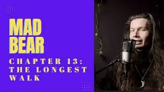 Mad Bear by Doug Boyd Chapter 13: The Longest Walk