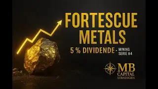 Fortescue Metals Analyse 2025 🔥 5% Dividende & Mega-Margen! | MB Mining Serie #4