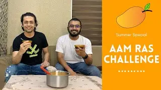 Extreme AAM RAS CHALLENGE | Mango Ras Challenge | Mango Ras | Mango Shake | Funny | Comedy