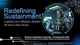 Redefining Sustainment: Logistics as a Weapon System (DAU Webinar Series)
