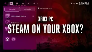 Первый взгляд на игры Steam на Xbox PC