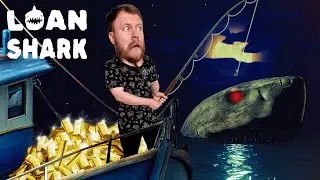 ЭТА РЫБА ОЗОЛОТИТ ТЕБЯ, НО ВЗАМЕН.... I Loan Shark