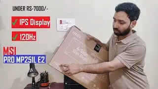 MSI PRO MP251 E2 unboxing || Under 7000 || 120HZ || IPS