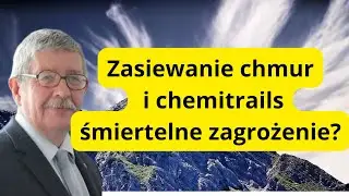 Zasiewanie chmur i chemitrails (smugi chemiczne) - czy to realne zagrożenie?
