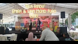 Emira & Wan Mohd Fuad - Bila Rindu (live 2023)