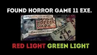 Found Horror Game 11 exe. Red Light Green Light part 1