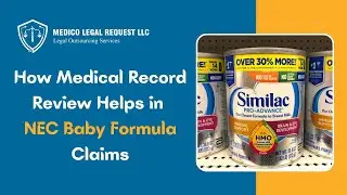 How Medical Record Review Helps in NEC Baby Formula Claims | Medico Legal Request LLC