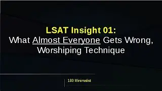 What Almost Everyone Gets WRONG About the LSAT