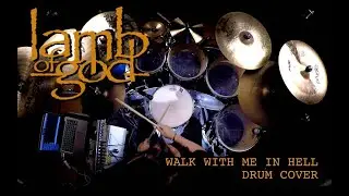 LAMB OF GOD - Walk with me in Hell -  [DRUM COVER]