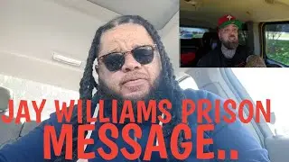 JAY WILLIAMS FATHER'S DAY MESSAGE #prisonstory #prisonlife #jaywilliamsletslivelife #fleecejohnson