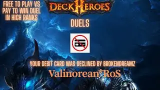 F2p vs Valinorean'RoS Deck Heroes Duels