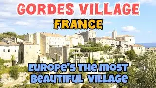 Gordes Village Tour | France&rsquo;s Most Picturesque Hilltop Destination | Gordes Village France 4K | EU