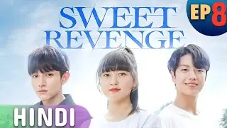 Sweet revenge 1 | Episode 8 | HD | Pictures on the internet (HINDI DUB)