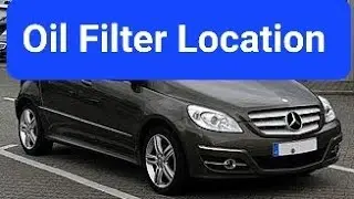 Расположение масляного фильтра Mercedes W245 B170 CNG 2.0 л бензин 2005-2011