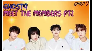 GHOST9 ~ MEET THE MEMBERS PT.1