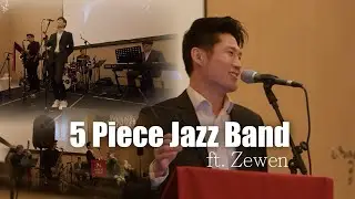 5 Piece Jazz Band ft. Zewen (For Weddings & Corporate Events)