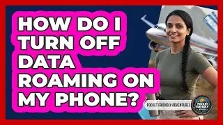 How Do I Turn Off Data Roaming On My Phone?