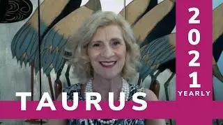 TAURUS ~ 2021 YEARLY READING