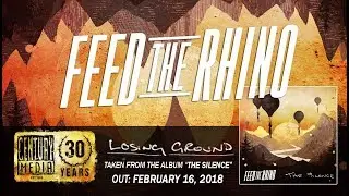 FEED THE RHINO - Losing Ground (Album Track)