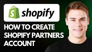 How to Create a Shopify Partners Account (Step By Step Tutorial) 2026!