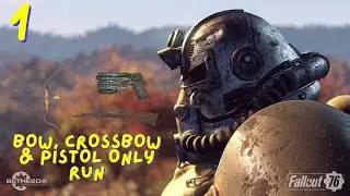 Leaving The Vault - Fallout 76 Bow & Pistol Only Build - Episode 1