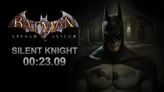 Batman Arkham Asylum: Silent Knight 3 medals in 23s (Speedrun)