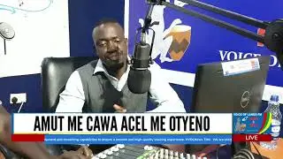 AMUT ME CAWA ACEL ME OTYENO I VOICE OF LANGO FM 17-02-2025