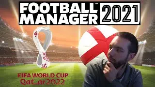 2022 WORLD CUP SIMULATION - FOOTBALL MANAGER 2021