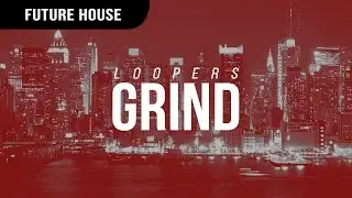 LOOPERS - Grind