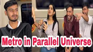 METRO IN PARALLEL UNIVERSE | CHIMKANDI | CHIMKANDI NEW VIDEO | CHIMKANDI VIDEO | CHIMKANDI DEVANSHU