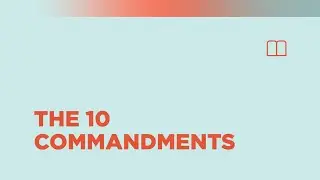 The 10 Commandments (Part 4) - Work and Rest